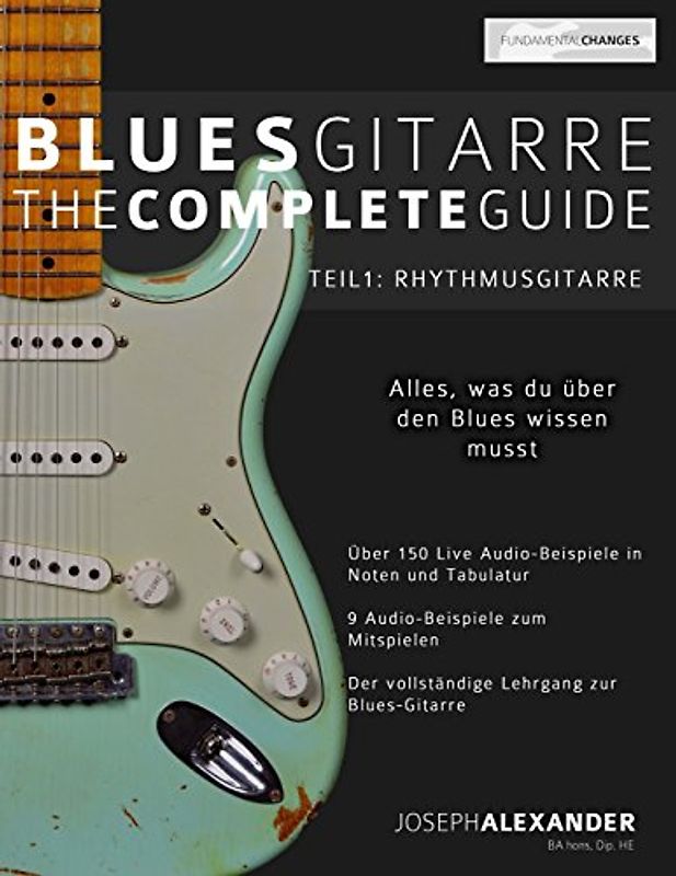 Blues-Gitarre - The Complete Guide: Teil 1 - Rhythmusgitarre - Alexander, Mr Joseph