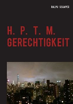 H. P. T. M. Gerechtigkeit