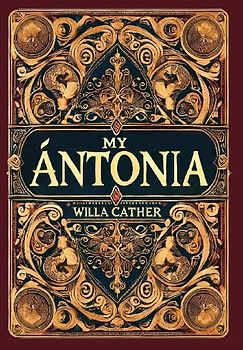 My Ántonia (Collector's Edition) (Laminated Hardback with Jacket)