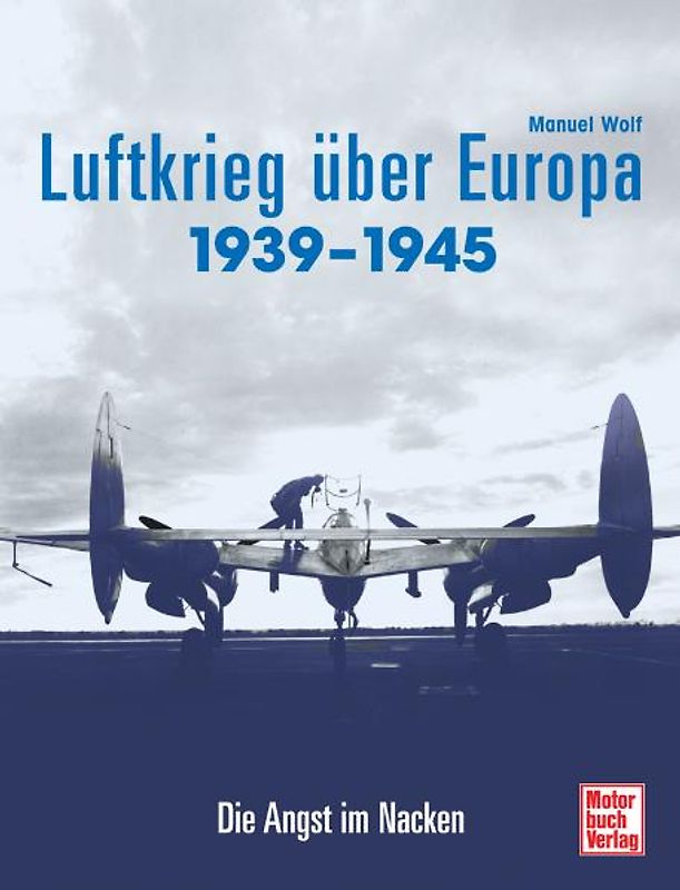 Der Luftkrieg über Europa 1939-1945