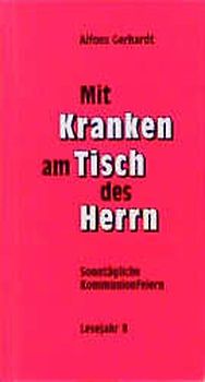 Mit Kranken am Tisch des Herrn