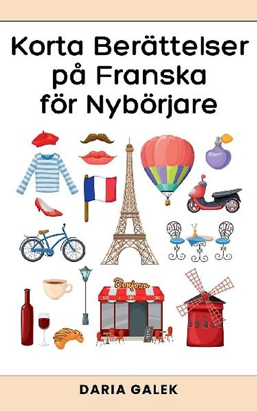 Korta Berättelser på Franska för Nybörjare