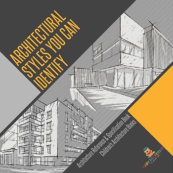 Architectural Styles You Can Identify - Architecture Reference & Specification Book | Children's Architecture Books
