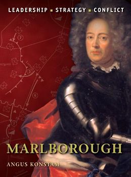 Marlborough: The background, strategies, tactics and battlefield experiences of the greatest commanders of history