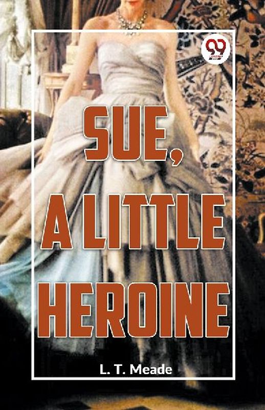 Sue, A Little Heroine