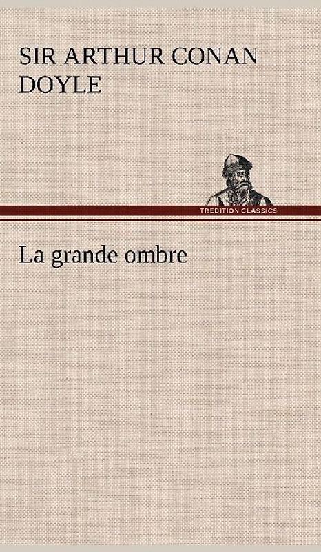 La grande ombre