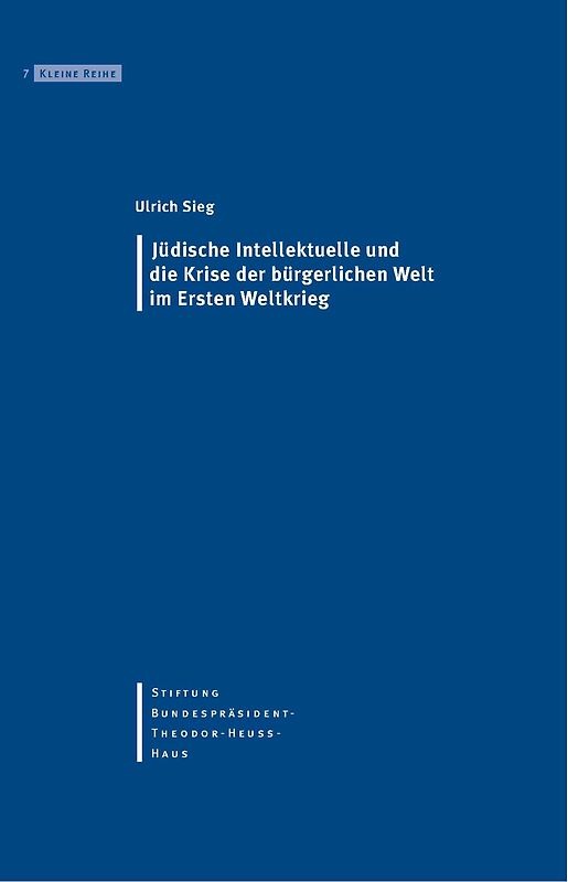 Jüdische Intellektuelle und die Krise der bürgerlichen Welt im Ersten Weltkrieg