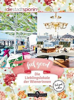 Feel Good! Die Lieblingslokale der Wienerinnen