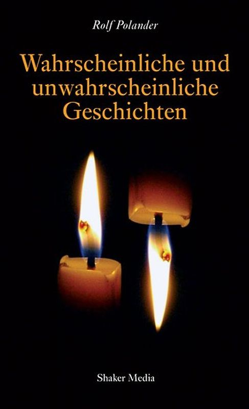 Wahrscheinliche und unwahrscheinliche Geschichten