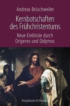 Kernbotschaften des Frühchristentums