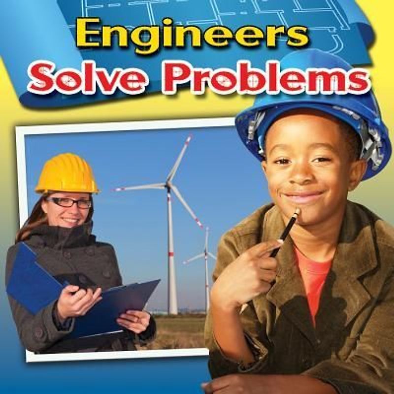 Engineers Solve Problems