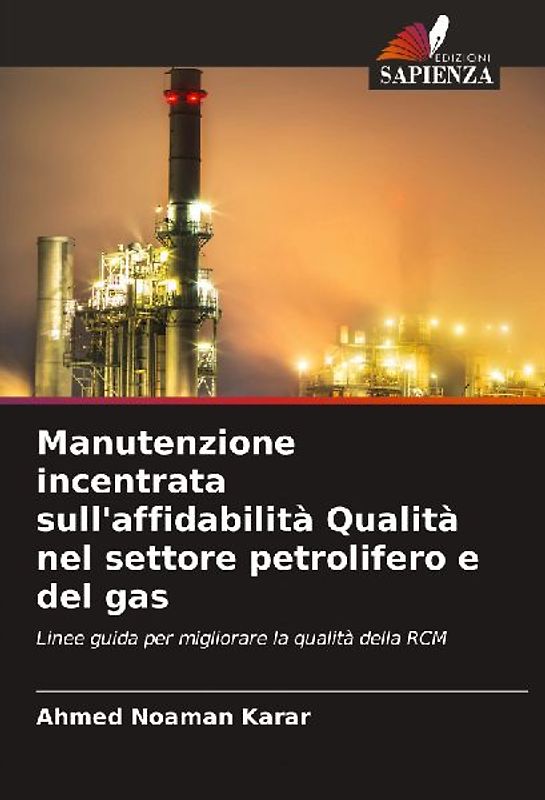 Manutenzione incentrata sull'affidabilità Qualità nel settore petrolifero e del gas