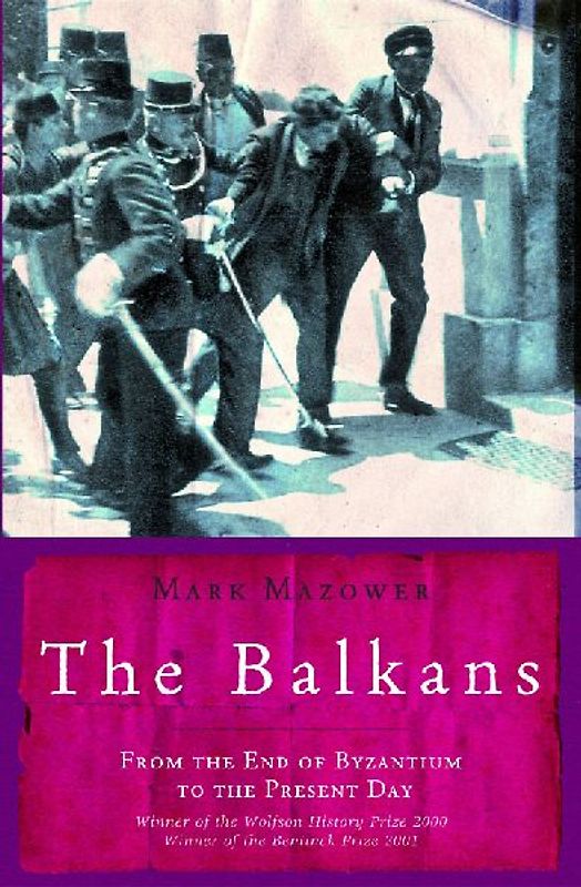 Balkans (Universal History) - Mark Mazower