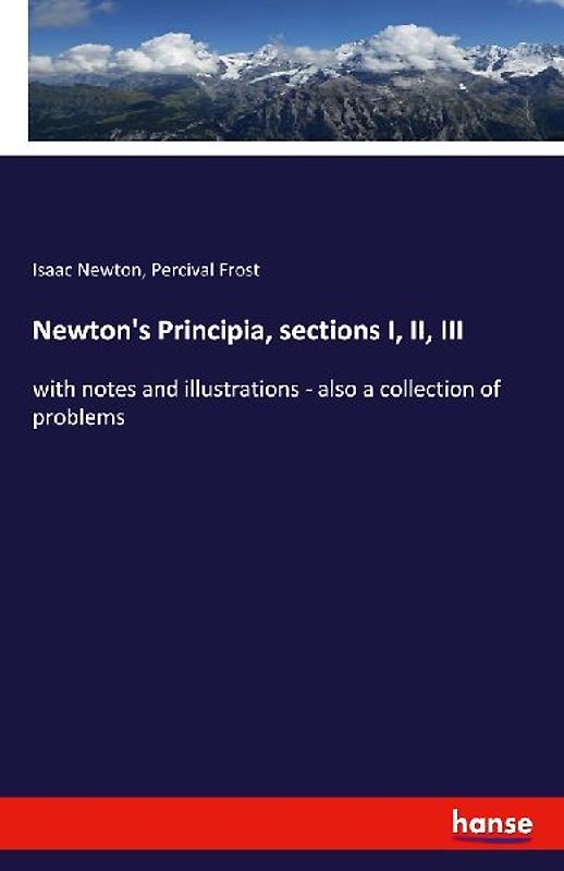 Newton's Principia, sections I, II, III