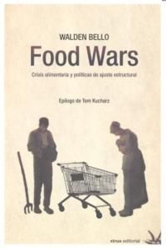 Food wars : crisis alimentaria y políticas de ajuste estructural