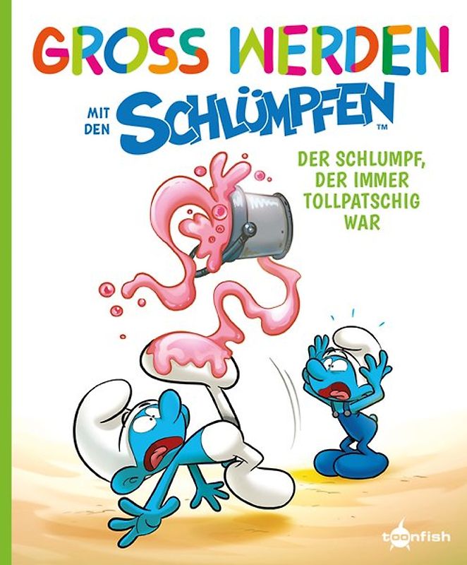 Groß werden mit den Schlümpfen: Der Schlumpf, der immer tollpatschig war