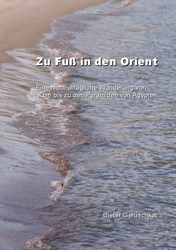 Zu Fuss in den Orient