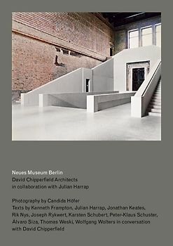 Neues Museum Berlin. David Chipperfield Architects in Zusammenarbeit mit Julian Harrap