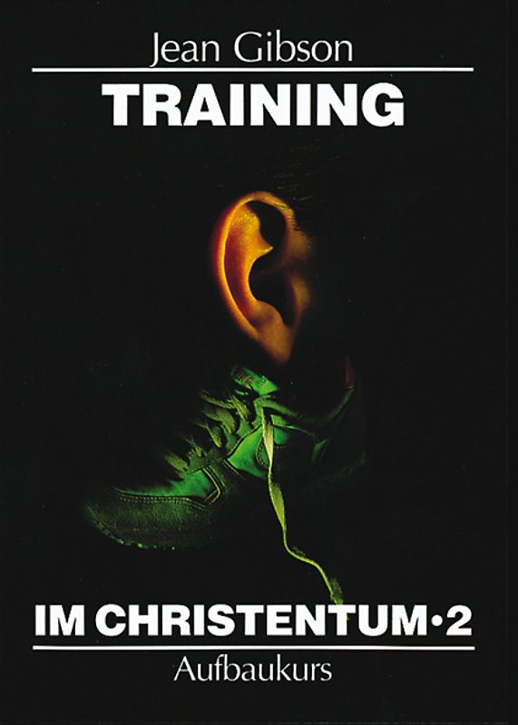 Training im Christentum. Aufbaukurs