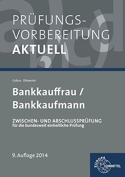 Prüfungsvorbereitung aktuell - Bankkaufleute. Zwischen- und Abschlussprüfung, Gesamtpaket