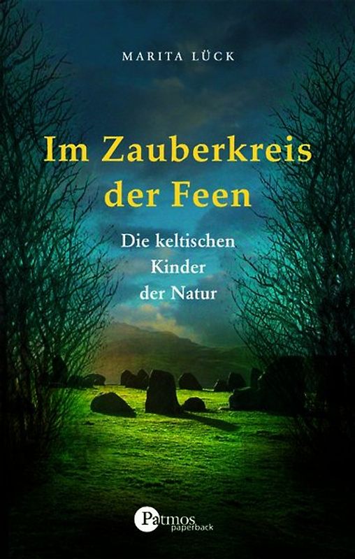 Im Zauberkreis der Feen. Die keltischen Kinder der Natur