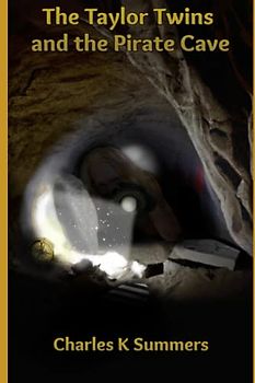 The Taylor Twins and the Pirate Cave (The Taylor Twins Adventures, Band 2)