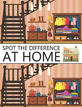 Spot The Difference At Home!: A Fun Search and Find Books for Children 6-10 years old (Activity Book for Kids)