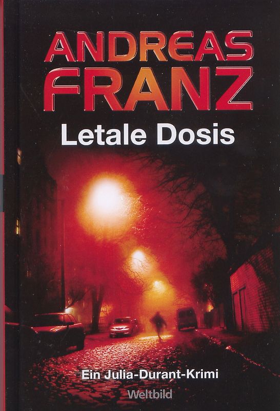 Letale Dosis - Andreas Franz [Weltbild]