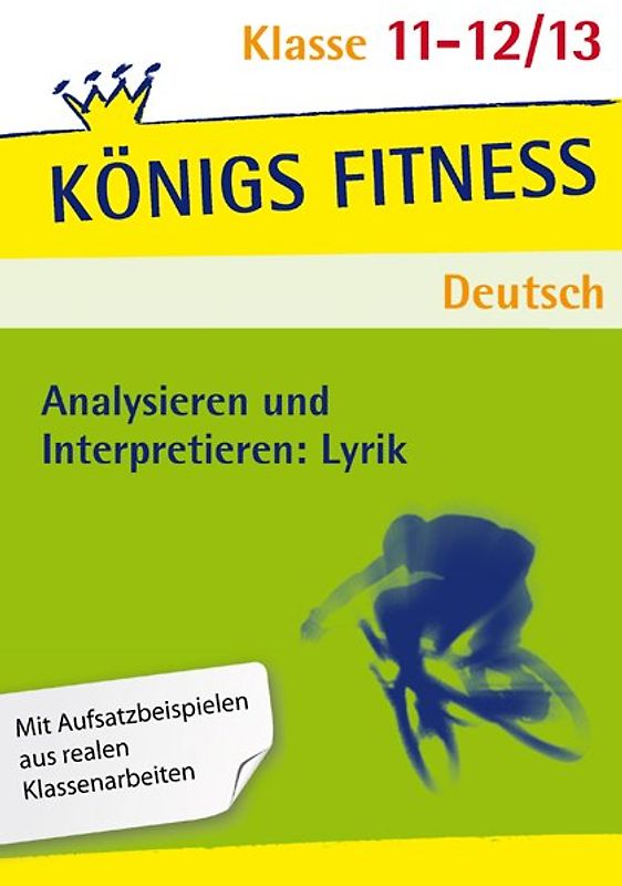 Analysieren und Interpretieren: Lyrik. Vorbereitung, Interpretation, Schluss, Kontext: Dichter und Epoche, Metrum – Reim – Stilfiguren, Interpretationsklausur, Gedichtvergleich. Oberstufe - Abitur.