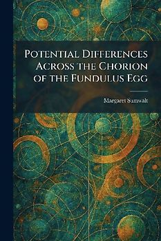 Potential Differences Across the Chorion of the Fundulus Egg
