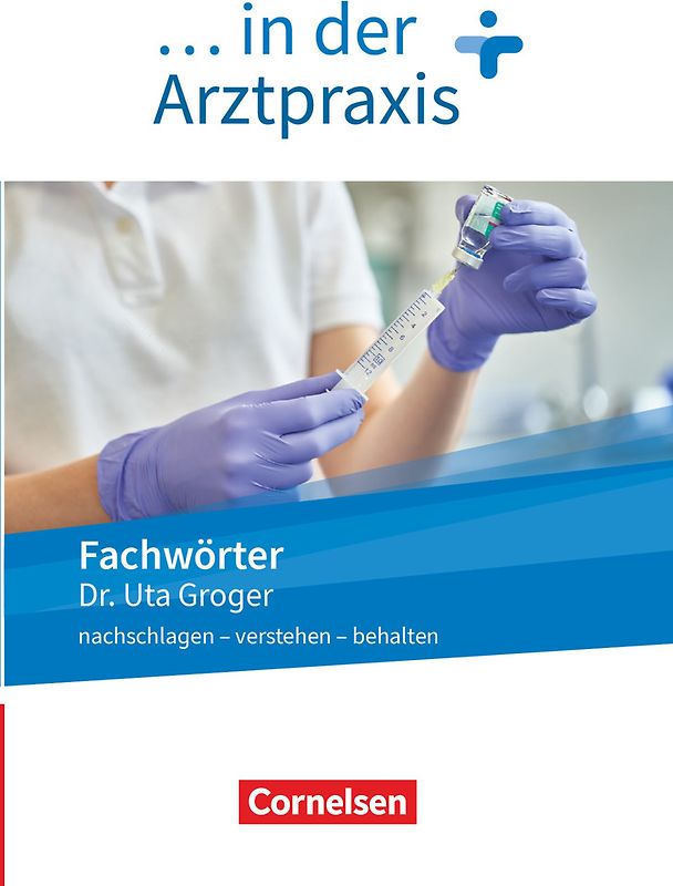 Medizinische Fachangestellte/... in der Arztpraxis - Neue Ausgabe - 1.-3. Ausbildungsjahr