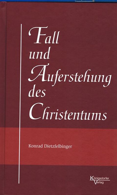 Fall und Auferstehung des Christentums