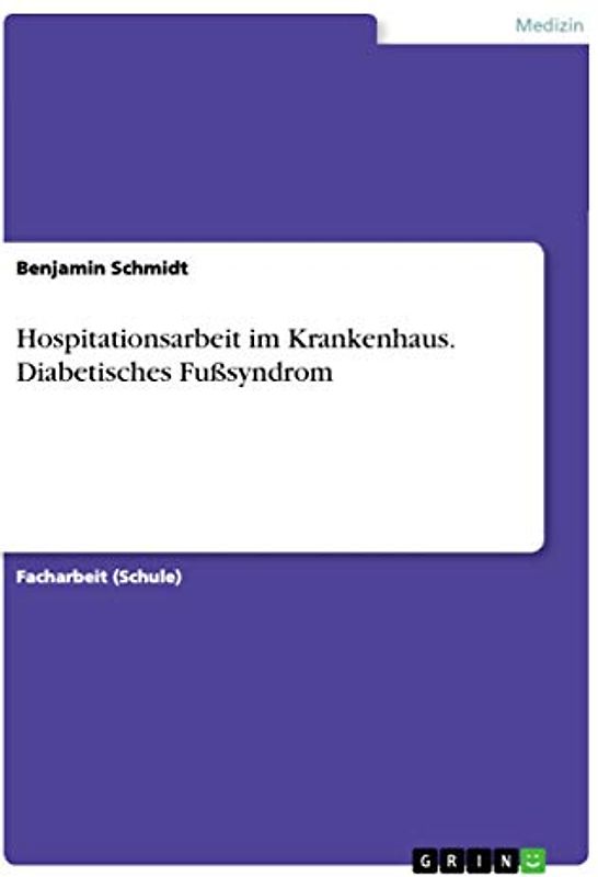 Hospitationsarbeit im Krankenhaus. Diabetisches Fußsyndrom