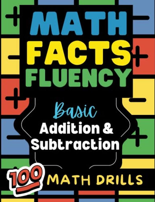Math Facts Fluency: Basic Addition and Subtraction: 100 Math Drills. Great for Grades K-2. Ages 5-8. LARGE Print. Various Levels. Visual Aids & ... Math Readiness, SPED, IEP, ADHD, Dyscalculia