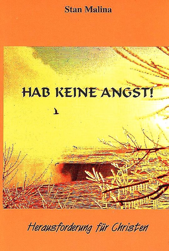 HAB KEINE ANGST!