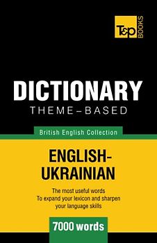 Theme-based dictionary British English-Ukrainian - 7000 words (British English Collection, Band 169)