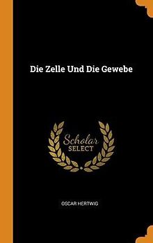 Die Zelle Und Die Gewebe