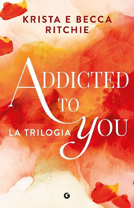 Addicted to you. La trilogia
