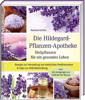 Die Hildegard-Pflanzen-Apotheke