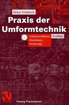 Handbuch Umformtechnik. Arbeitsverfahren, Maschinen, Werkzeuge