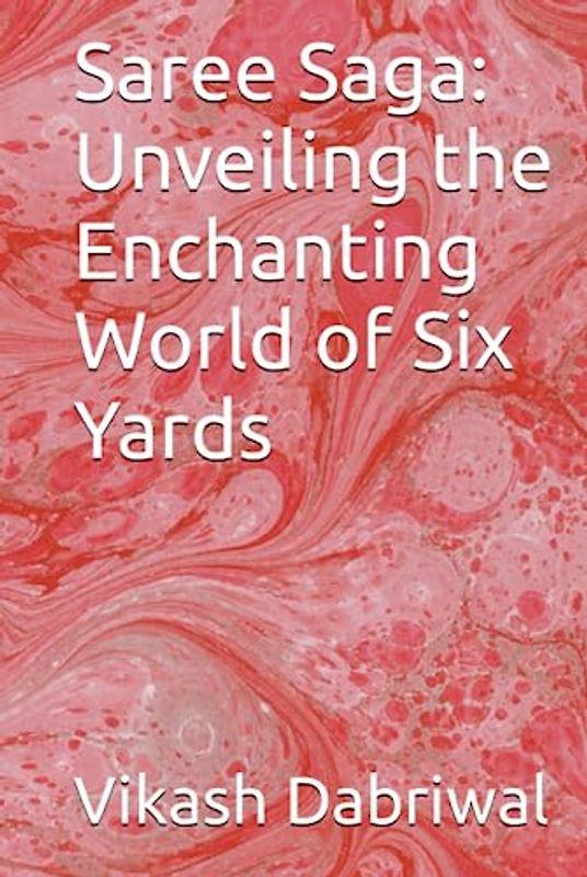 Saree Saga: Unveiling the Enchanting World of Six Yards