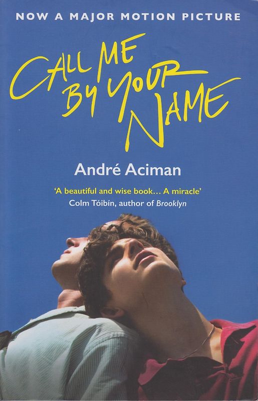 Call Me By Your Name - Andre Aciman [Paperback]