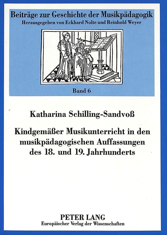 Kindgemäßer Musikunterricht in den musikpädagogischen Auffassungen des 18. und 19. Jahrhunderts