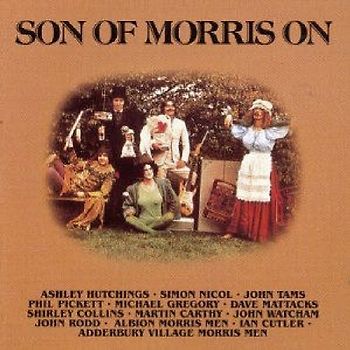 Ashley Hutchings & Various - Son of Morris on