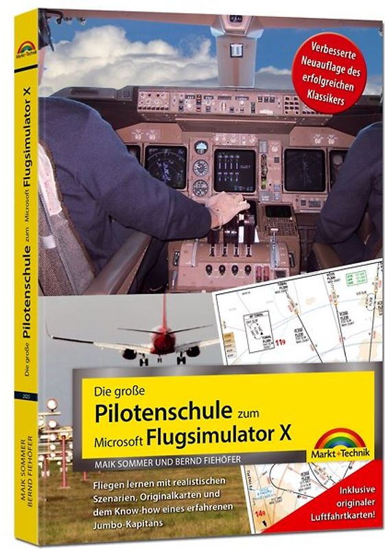 Die große Pilotenschule zum Microsoft Flugsimulator X - verbesserte Neuauflage des Klassikers - inkl.originaler Luftfahrtkarten!