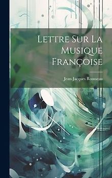 Lettre sur la musique françoise