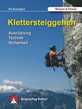Klettersteiggehen. Ausrüstung - Technik - Sicherheit
