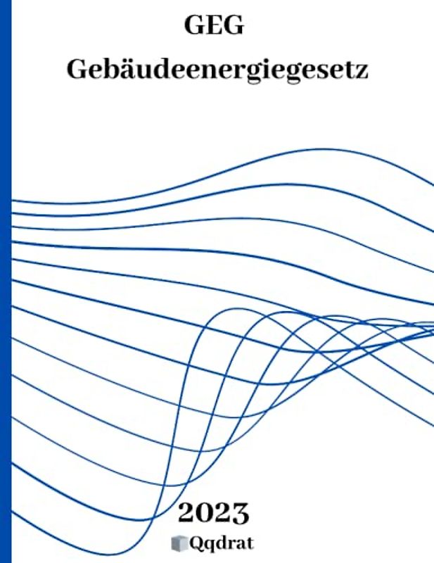 GEG | Gebäudeenergiegesetz | GEG Buch | Gesetzbuch und Gesetzessammlung von Qqdrat | Neueste Auflage der Gesetzestexte |