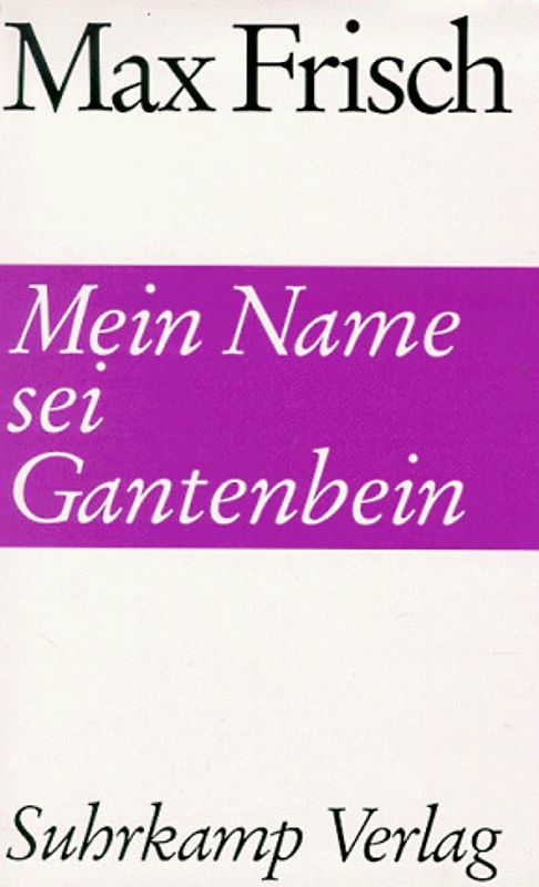 Mein Name sei Gantenbein. Roman