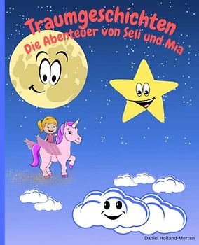 Traumgeschichten Die Abenteuer von Seli und Mia